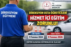 Direksiyon Usta Öğreticileri Hizmet İçi Eğitim Zorunlu mu?