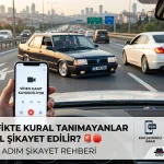 Trafikte Kural Tanımayanlar Nasıl Şikayet Edilir?